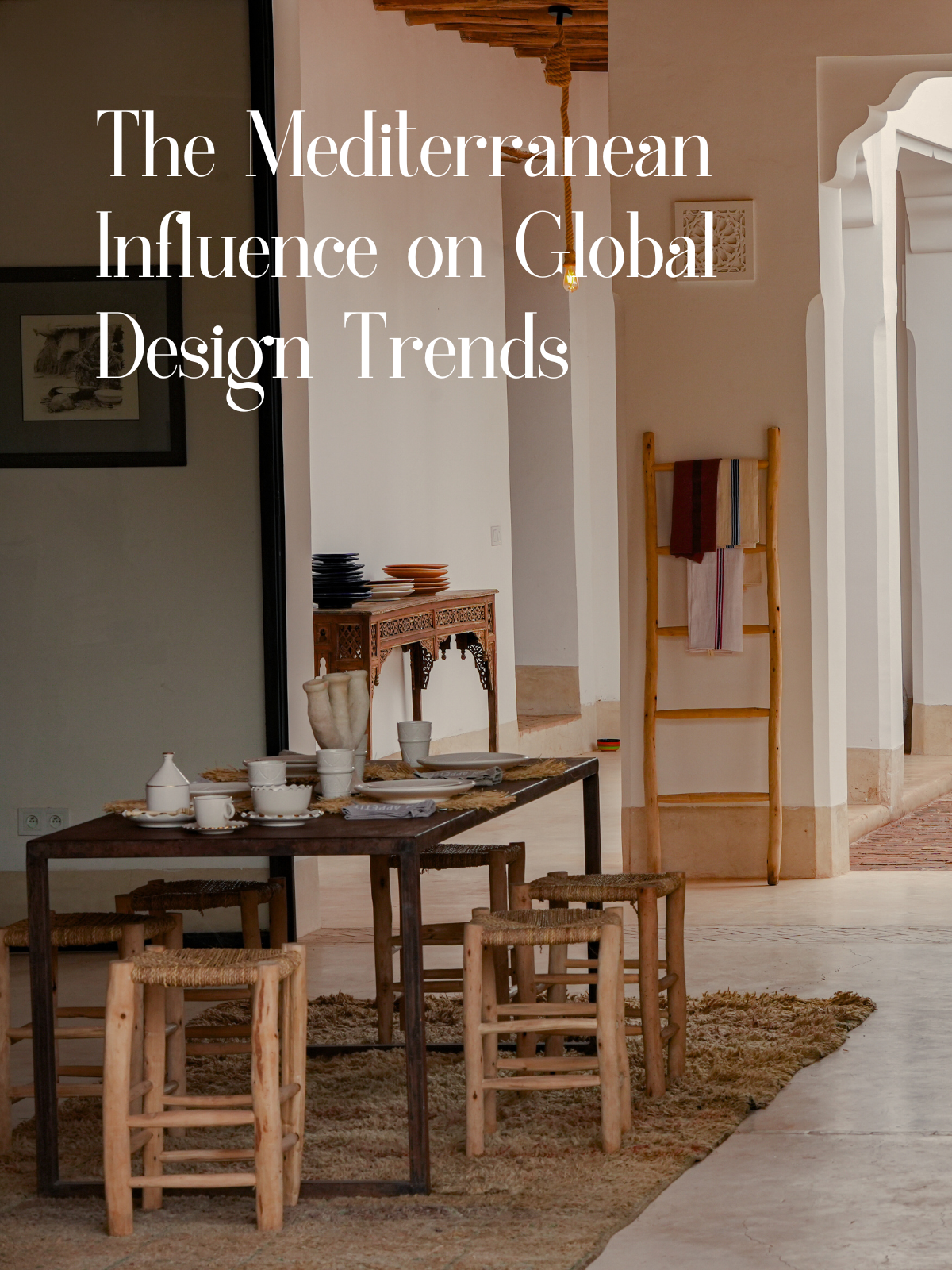Guida al trend: L'influenza Mediterranea nel Global Design